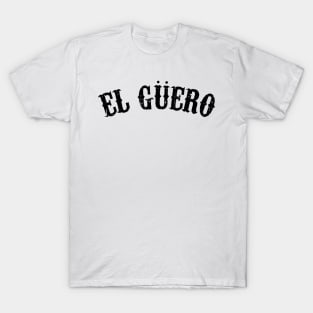 El Guero - black letter design T-Shirt